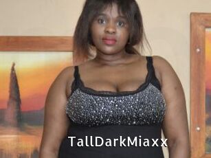 TallDarkMiaxx