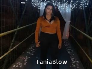 TaniaBlow