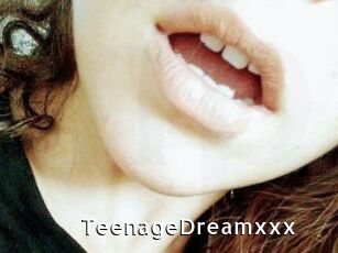 TeenageDreamxxx