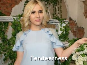 Tendeerness