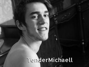 TenderMichaell
