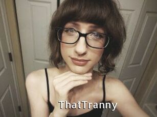ThatTranny
