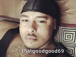Thatgoodgood69
