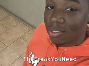 TheFreakYouNeed