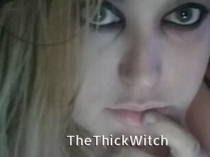 TheThickWitch