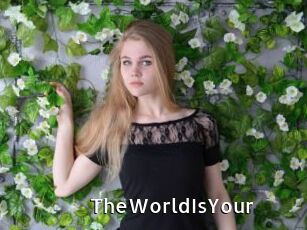 TheWorldIsYour