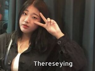 Thereseying