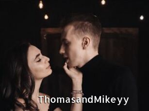 ThomasandMikeyy