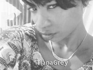 TianaGrey