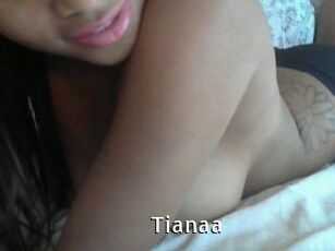 Tianaa
