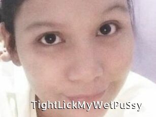 TightLickMyWetPuSsy
