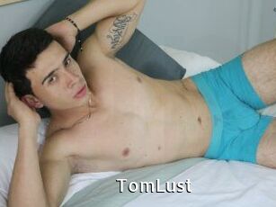 TomLust