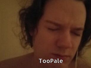 TooPale