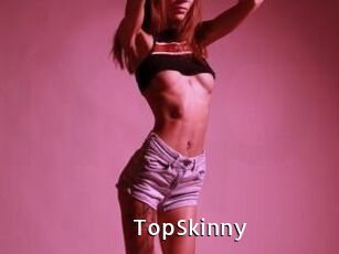 TopSkinny