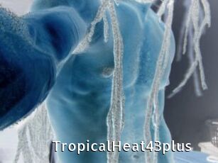 TropicalHeat43plus