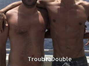 TroubleDouble
