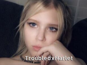 TroubledxHarlet