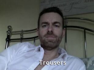 Trousers