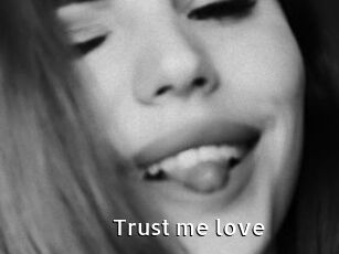 Trust_me_love