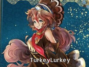 TurkeyLurkey