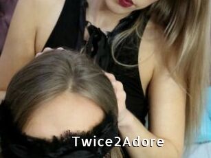 Twice2Adore