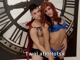 TwoLatinHotsx