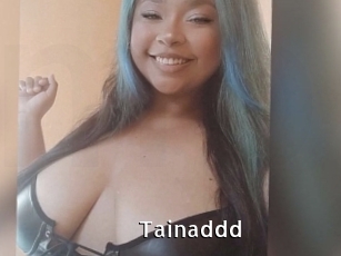 Tainaddd