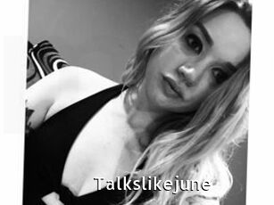 Talkslikejune