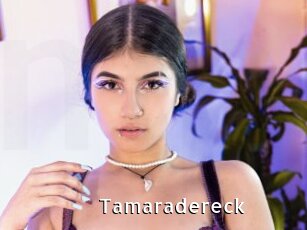 Tamaradereck