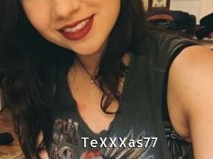 TeXXXas77
