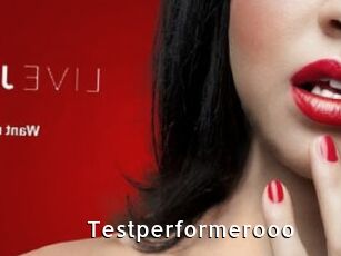Testperformerooo