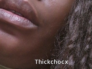 Thickchocx