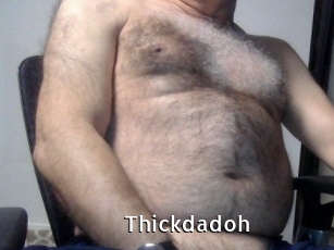 Thickdadoh