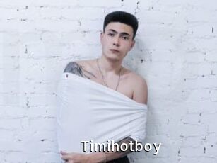 Timihotboy