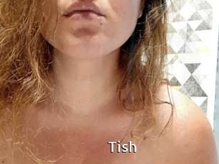 Tish