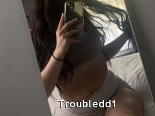 Troubledd1