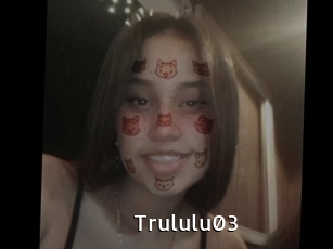 Trululu03