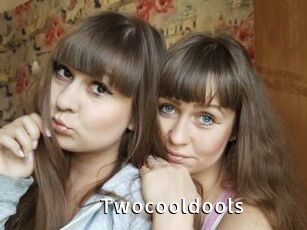 Twocooldools