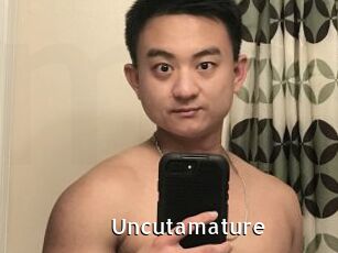 Uncutamature