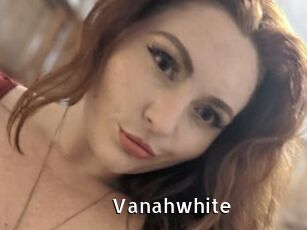 Vanahwhite