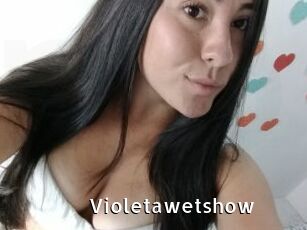 Violetawetshow