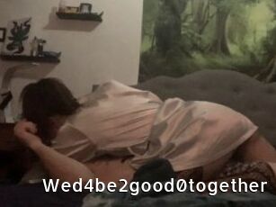 Wed4be2good0together