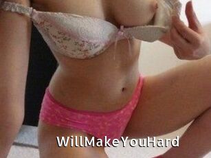 WillMakeYouHard