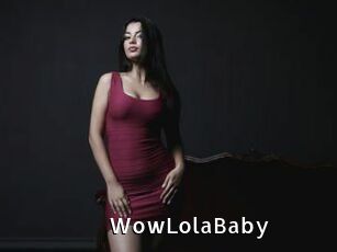 WowLolaBaby