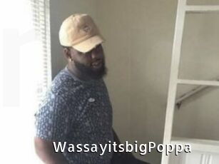 WassayitsbigPoppa
