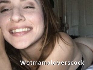 Wetmamaloverscock