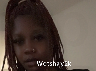 Wetshay2k