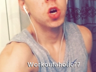Workoutaholic77