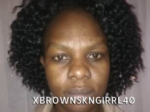XBROWNSKNGIRRL40