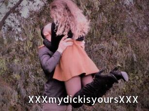 XXXmydickisyoursXXX